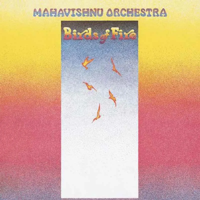 Album cover for "Birds of Fire" by Mahavishnu Orchestra. Features abstract yellow, blue, and red gradient with seven orange birds flying upwards.