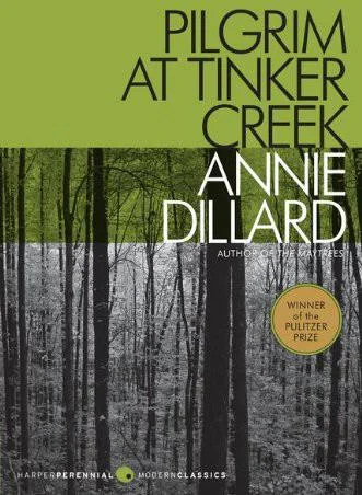 Cover of "Pilgrim at Tinker Creek" by Annie Dillard. Features a forest in black and white with green sky, and a Pulitzer Prize badge, creating a reflective tone.