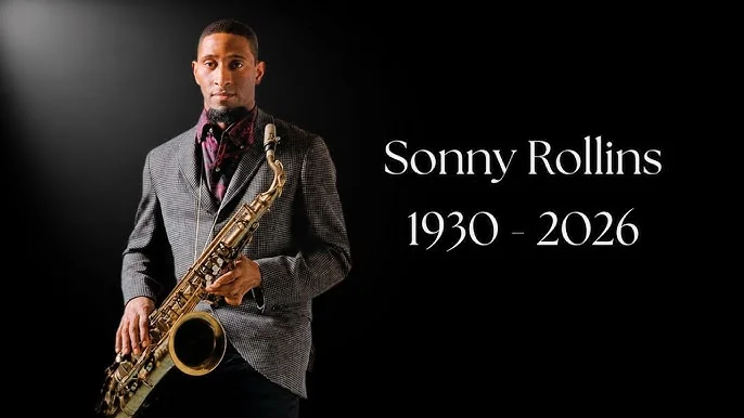 Image of a young Sonny Rollins holding his Tenor Saxphone. Image is inscribed with "Sonny Rolling 1930-2026."